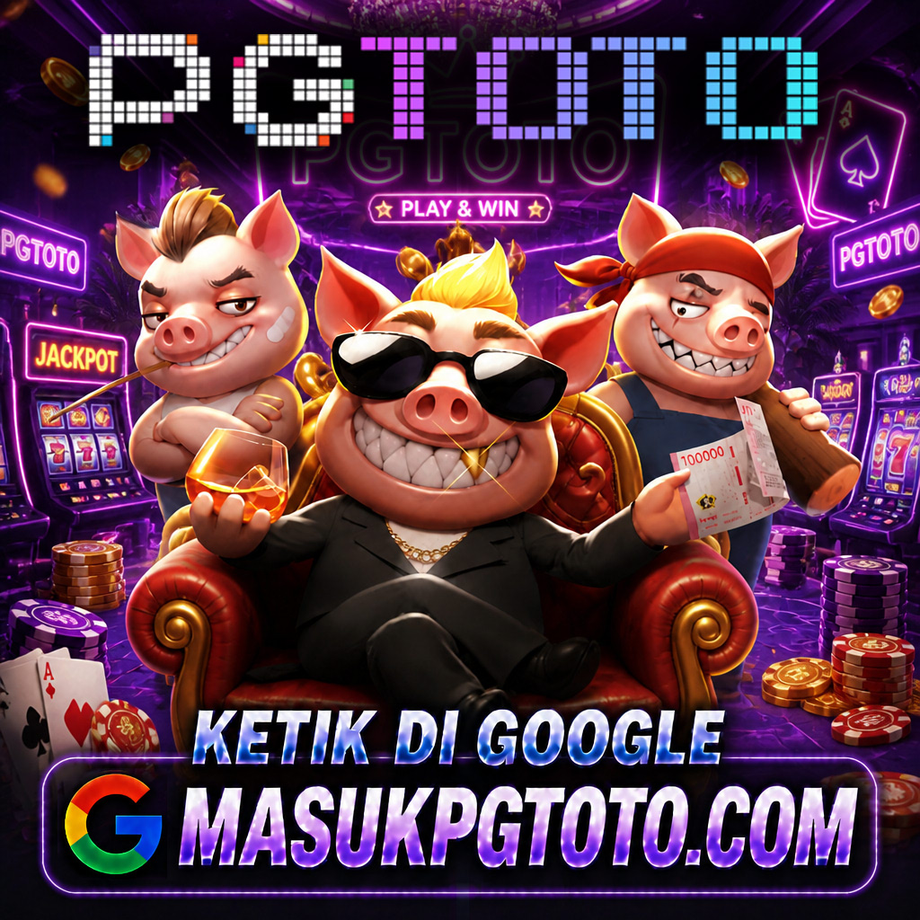 PGTOTO | Agen Slot Gacor 2026 Sat Set No Ribet All Maxwin